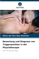 Bewertung und Diagnose von Triggerpunkten in der Physiotherapie (German Edition) 620836017X Book Cover