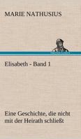 Elisabeth - Band 1 3847257935 Book Cover