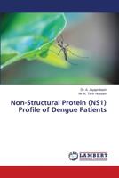 Non-Structural Protein (NS1) Profile of Dengue Patients 6203840483 Book Cover