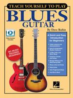 Teach Yourself to Play Blues Guitar: A Quick and Easy Introduction for Beginners 1495030059 Book Cover