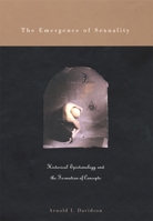 The Emergence of Sexuality: Historical Epistemology and the Formation of Concepts 0674013700 Book Cover