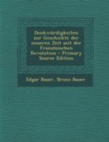 Denkwurdigkeiten Zur Geschichte Der Neueren Zeit Seit Der Franzosischen Revolution - Primary Source Edition 1293466948 Book Cover