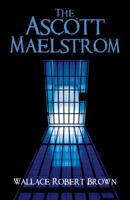 The Ascott Maelstrom 1432778315 Book Cover
