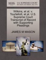 Wilkins, et al. v. Tourtellott, et al. U.S. Supreme Court Transcript of Record with Supporting Pleadings 127019979X Book Cover