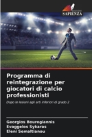 Programma di reintegrazione per giocatori di calcio professionisti: Dopo le lesioni agli arti inferiori di grado 2 6205988755 Book Cover