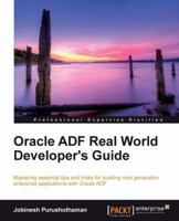 Oracle ADF Real World Developer's Guide 1849684820 Book Cover