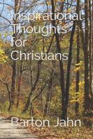 Inspirational Thoughts for Christians 1731542038 Book Cover