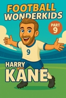 Football Wonderkids: Harry Kane B0GGNLCQN8 Book Cover