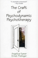 The Craft of Psychodynamic Psychotherapy 0765705826 Book Cover