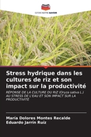 Stress hydrique dans les cultures de riz et son impact sur la productivité 6206580938 Book Cover
