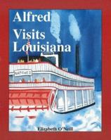 Alfred Visits Louisiana 0979024080 Book Cover