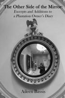Other Side of the Mirror : Excerpts and Additions to a Plantation Owner's Diary 1959377108 Book Cover