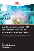 Au-delà du microscope: l'IA révolutionne les soins du cancer buccal et des OPMD (French Edition) 6209436692 Book Cover