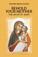 Behold Your Mother: The Life of St. Mary B0GJQ6RMD2 Book Cover