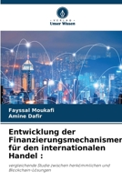 Entwicklung der Finanzierungsmechanismen für den internationalen Handel (German Edition) 6209904955 Book Cover