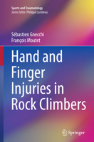 Hand and Finger Injuries in Rock Climbers 3319167898 Book Cover