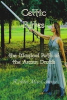 Celtic Rites the Magical Path of the Arann Druids 1723483419 Book Cover