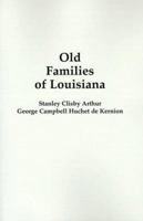 Old Families of Louisiana 1565544560 Book Cover
