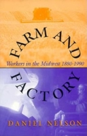 Farm and Factory: Workers in the Midwest 1880-1990 (Midwestern History and Culture) 0253328837 Book Cover