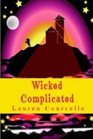 Wicked Complicated B09XZJSC2T Book Cover