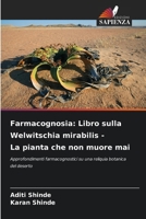 Farmacognosia: Libro sulla Welwitschia mirabilis - La pianta che non muore mai (Italian Edition) 6208485401 Book Cover