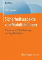 Sicherheitsaspekte Von Mobiltelefonen: Erkennung Und Visualisierung Von Angriffsvektoren 3658126116 Book Cover