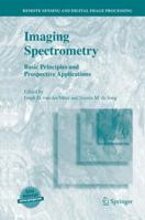 Imaging Spectrometry: Basic Principles and Prospective Applications 940173898X Book Cover