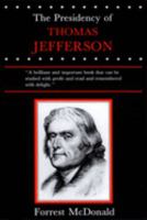 The Presidency of Thomas Jefferson 0700603301 Book Cover