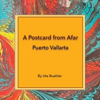 A Postcard from Afar - Puerto Vallarta 0986109185 Book Cover