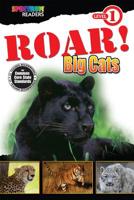 ROAR! Big Cats: Level 1 1483801152 Book Cover