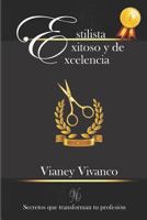 Estilista exitoso y de excelencia (Spanish Edition) 1717775373 Book Cover