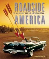 Roadside America: The Automobile and the American Dream 0810944340 Book Cover