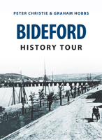 Bideford History Tour 144565699X Book Cover