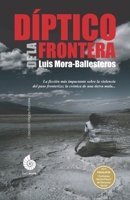 Díptico de la frontera (Spanish Edition) 9807123216 Book Cover