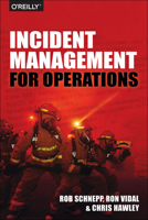 Incident Management for Operations 1491917628 Book Cover