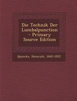 Die Technik Der Lumbalpunction - Primary Source Edition 102156611X Book Cover