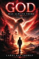 God Was Always There B0HGDF4B3N Book Cover