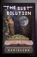 The Dust Solution (Humanity Protocol) 173210252X Book Cover