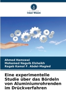 Eine experimentelle Studie über das Bördeln von Aluminiumrohrenden im Drückverfahren (German Edition) 6207569385 Book Cover