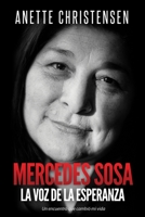 Mercedes Sosa - La Voz de la Esperanza: Un encuentro que cambió mi vida 8799821613 Book Cover