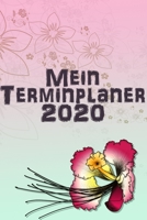 Mein Terminplaner 2020: Organizer als Kundengeschenk oder Geschenk für Lieferranten  - Geschenk für Büro, Arbeitskollegen, Kollegen und Mitarbeiter - ... Wochenplaner, Jahresplaner (German Edition) 1711760633 Book Cover