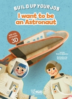 I Want to Be an Astronaut 8854418226 Book Cover
