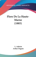 Flore De La Haute-Marne (1885) 1161172076 Book Cover