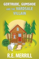 Gertrude, Gumshoe and the VardSale Villain 1730968481 Book Cover