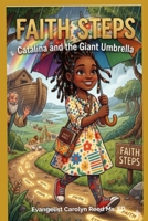 Faith Steps: Catalina and the Giant Umbrella B0GTVCZQG8 Book Cover