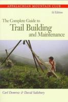 Complete Guide to Trail Building and Maintenance, 3rd 1878239546 Book Cover