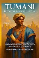 TUMANI: The Scroll That Crossed Time (The Scroll That Crossed Time Series) B0F6VG5SR8 Book Cover