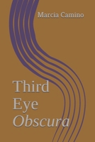 Third Eye Obscura: Poems B0GJ4QZVC4 Book Cover