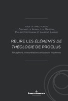 Relire les Éléments de théologie de Proclus: Réceptions, interprétations antiques et modernes (HR.HERM.PHILO.) (French Edition) B09G2GN6CB Book Cover