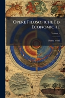 Opere Filosofiche Ed Economiche, Volume 1 1143812123 Book Cover
